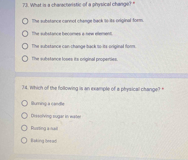 Solved: What is a characteristic of a physical change? * The substance ...