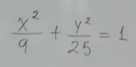  x^2/9 + y^2/25 =1