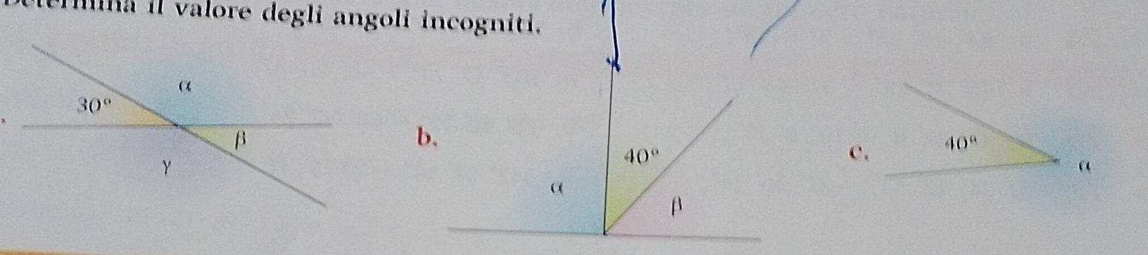 Pna il valore degli angoli incogniti.
c. 40°
a