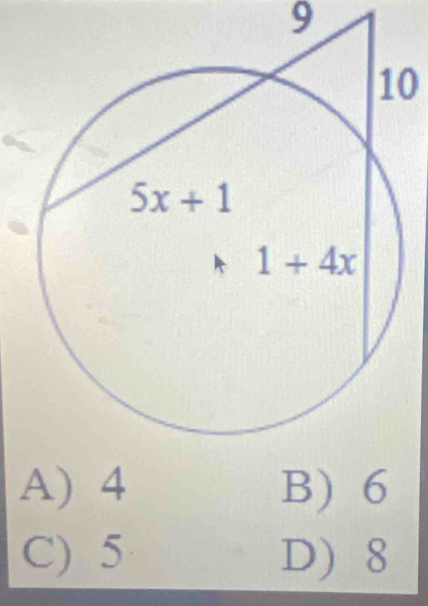 9
10
A) 4 B) 6
C) 5 D) 8