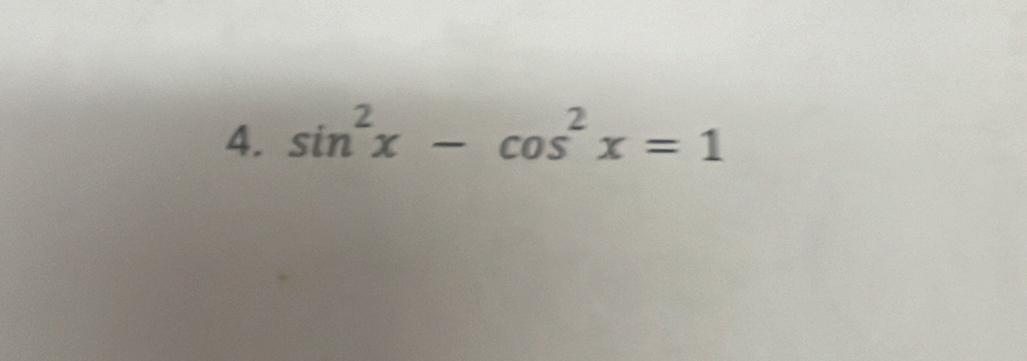 sin^2x-cos^2x=1