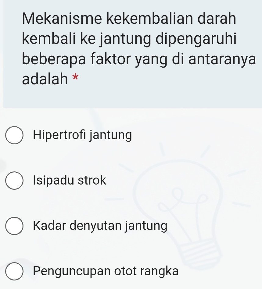 Mekanisme kekembalian darah
kembali ke jantung dipengaruhi
beberapa faktor yang di antaranya
adalah *
Hipertrofi jantung
Isipadu strok
Kadar denyutan jantung
Penguncupan otot rangka