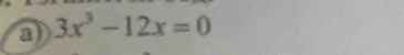 3x^3-12x=0