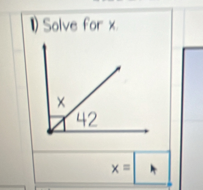 Solve for x.
x=