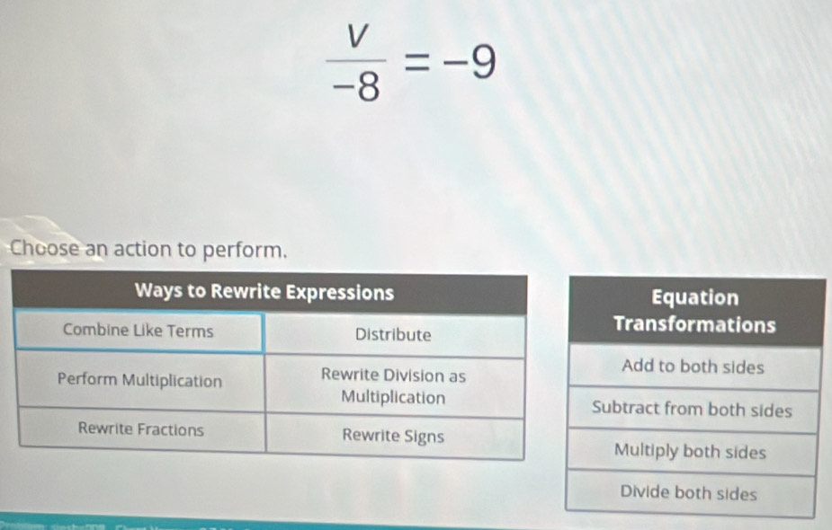  V/-8 =-9
Choose an action to perform.