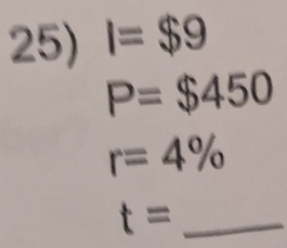 I=$9
P=$450
r=4%
_ t=