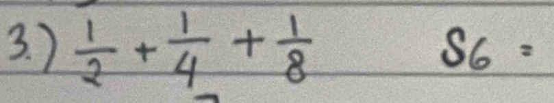 )  1/2 + 1/4 + 1/8  frac 2x^2y^(2x)^2) S_6=