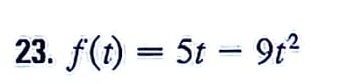 f(t)=5t-9t^2