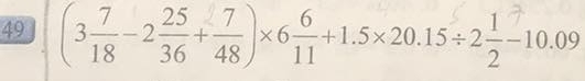 49 (3-2+)×6÷+1.5×20.15÷2÷-10.09