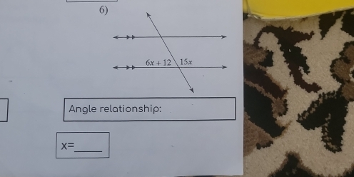 Angle relationship:
_
x=