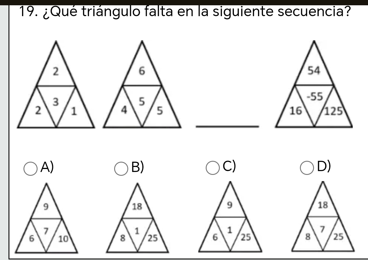 ¿Qué triángulo falta en la siguiente secuencia? 

A) 
B) 
C) 
D)