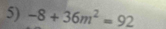 -8+36m^2=92