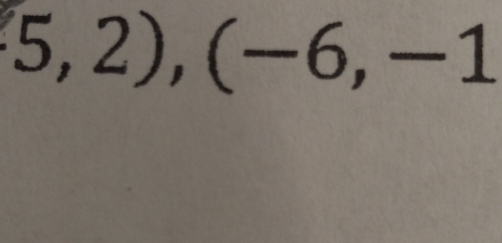 5,2),(-6,-1