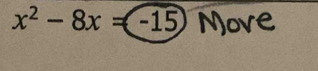 x² − 8x = -1