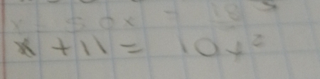 frac 5^((10)^circ)
x+11=10x^2