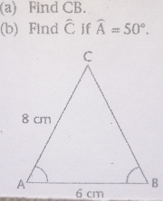 Find CB. 
(b) Find widehat C if widehat A=50°.