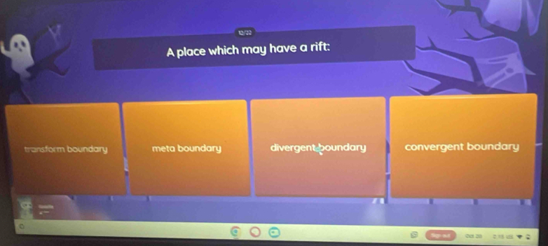 A place which may have a rift:
transform boundary meta boundary divergent boundary convergent boundary