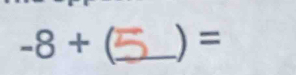 -8+ _ ) =