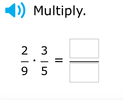 Multiply.
 2/9 ·  3/5 = □ /□  