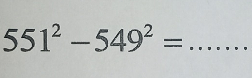 551^2-549^2=