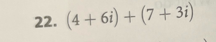 (4+6i)+(7+3i)