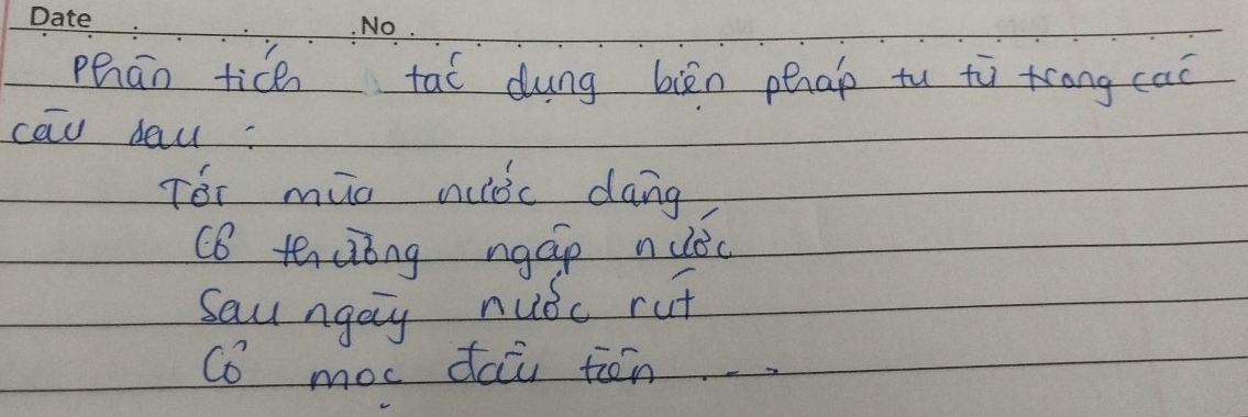 Phān tich tao dung biān phap tu tù trang caó 
cau dal 
Téi mio niòc dang 
Cb thuong ngáp nuǒc 
Sau ngay nudc rut 
co moc daii tón