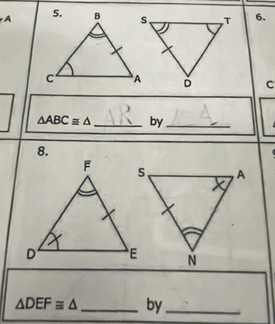 A 
6.
C
△ ABC≌ △ _ 
by_ 
8. 
_ △ DEF≌ △
by_