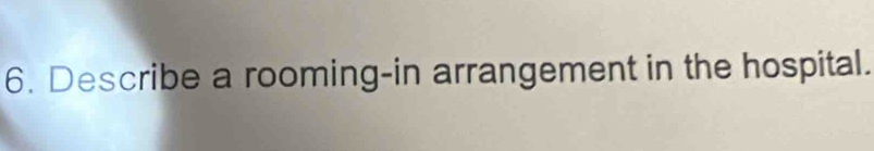 Describe a rooming-in arrangement in the hospital.