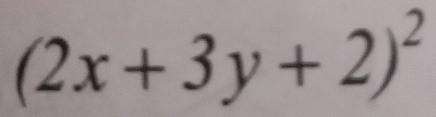 (2x+3y+2)^2