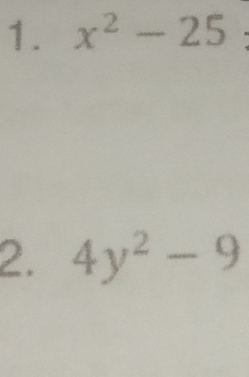 x^2-25
2. 4y^2-9