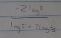  (-2log^3)/log 5+2log 3 