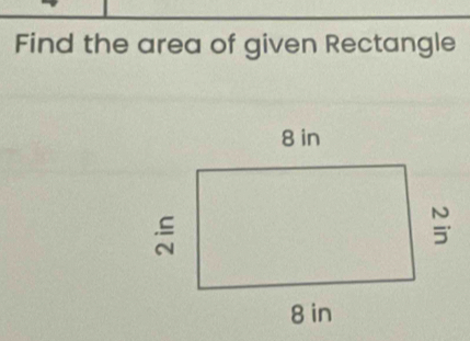 Find the area of given Rectangle