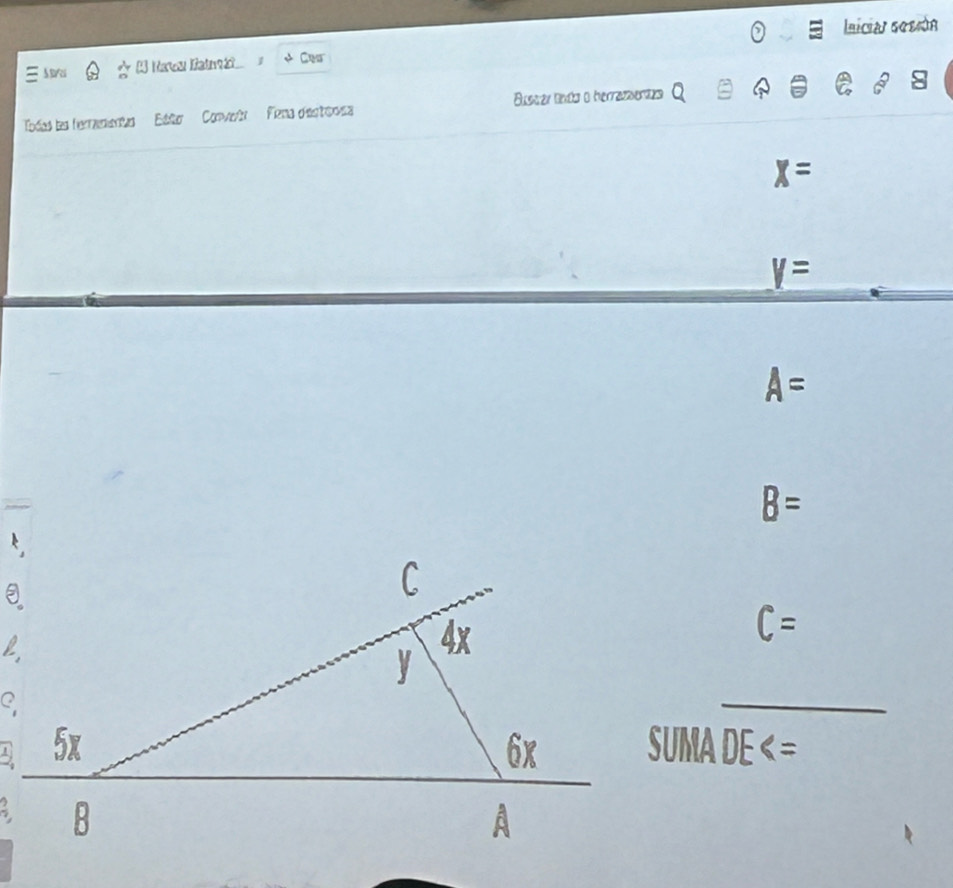 Ravu Katn 1 Cer Inicial rgción 
Todas las herraementas Edla Conveia Fiena d'estovs Euster Bnto o herrasentes Q
x=
_ V= 
_
A=
B=
C=
_ 
SUMA DE
: