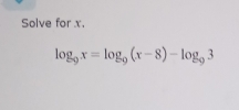 Solve for x.
log _9x=log _9(x-8)-log _93