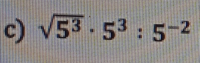 sqrt(5^3)· 5^3:5^(-2)