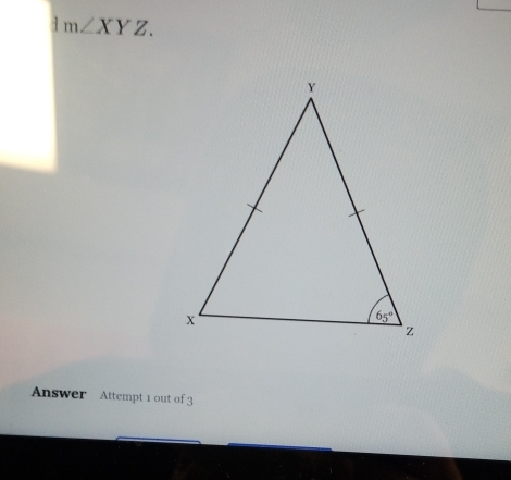 1m∠ XYZ.
Answer Attempt 1 out of 3