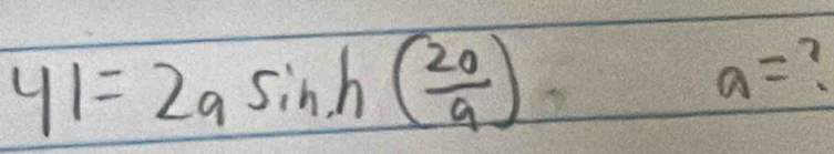 y_1=2asin h( 20/9 )
a=