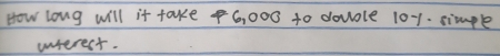 How long will it take $6, 000 to dovole 101. simple 
unterest.