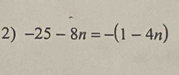 -25-8n=-(1-4n)