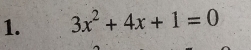 3x^2+4x+1=0