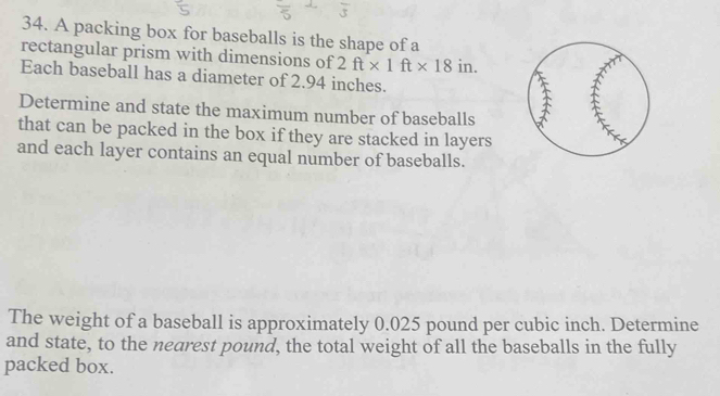 Solved: A packing box for baseballs is the shape of a rectangular prism ...