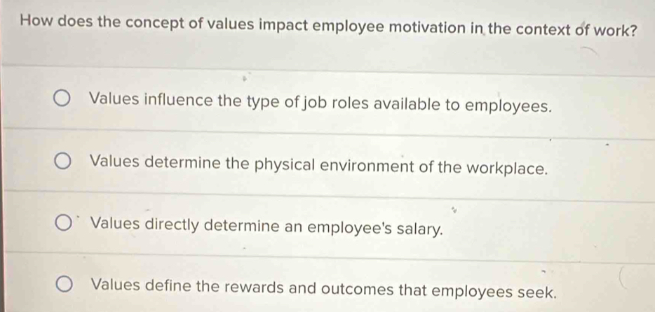 Solved: How does the concept of values impact employee motivation in ...