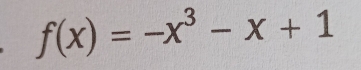 f(x)=-x^3-x+1