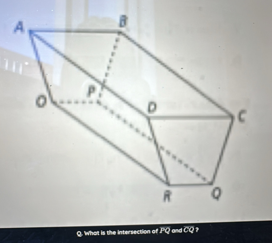 What is the intersection of overline PQ and overline CQ ?