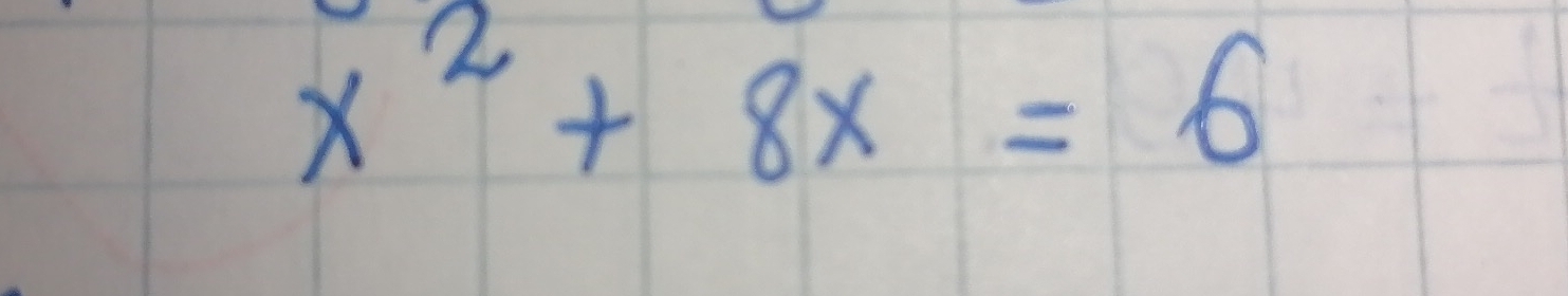 x^2+8x=6