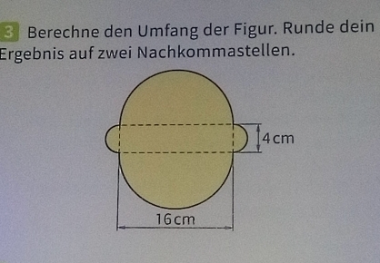 Berechne den Umfang der Figur. Runde dein 
Ergebnis auf zwei Nachkommastellen.