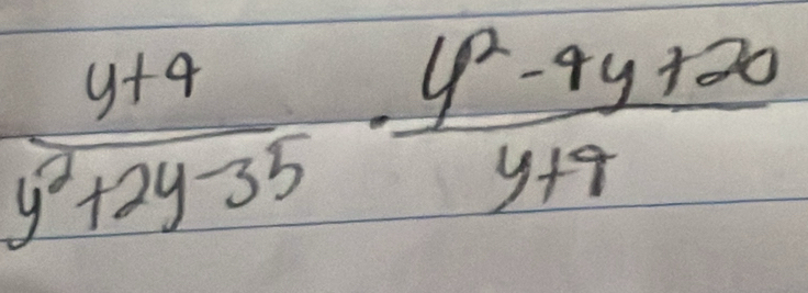  (y+4)/y^2+2y-35 ·  (y^2-4y+20)/y+9 