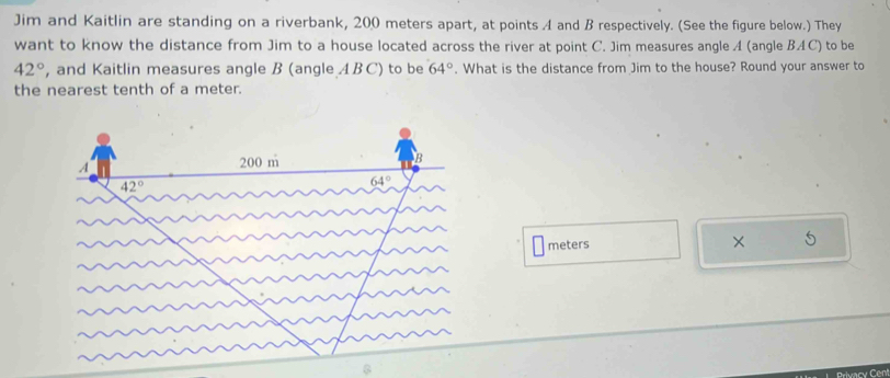 Solved: Jim and Kaitlin are standing on a riverbank, 200 meters apart ...