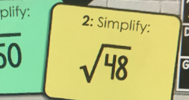 plify: 
2: Simplify:
overline 50
sqrt(48)
G