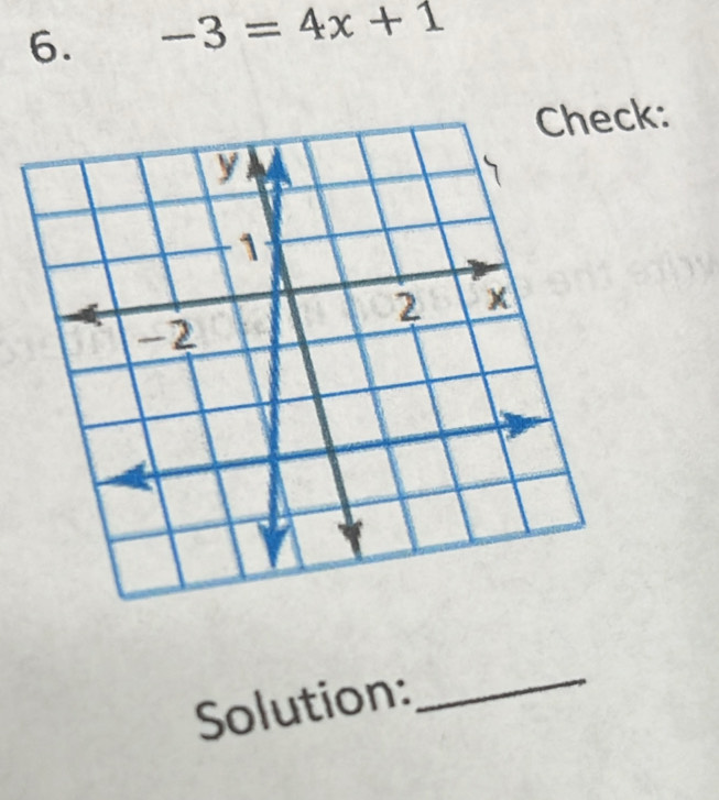 -3=4x+1
Check: 
Solution: 
_